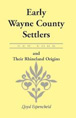 Early Wayne County [New York] Settlers and Their Rhineland Origins