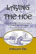 Laying the Hoe: A Century of Iron Manufacturing in Stafford County, Virginia 