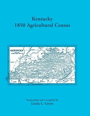 Kentucky 1850 Agricultural Census  for Letcher, Lewis, Lincoln, Livingston, Logan, McCracken, Madison, Marion, Marshall, Mason, Meade, Mercer, Monroe, Montgomery, Morgan, Muhlenburg, and Nelson Counties