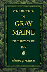 Vital Records of Gray, Maine to the Year of 1930