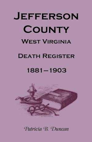 Jefferson County, West Virginia Death Register, 1881-1903