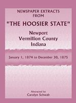 Newspaper Extracts from "The Hoosier State", Newport, Vermillion County, Indiana, January 1, 1874 to December 30, 1875