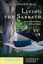 Living the Sabbath (The Christian Practice of Everyday Life)