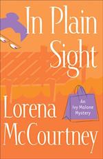 In Plain Sight (An Ivy Malone Mystery Book #2)