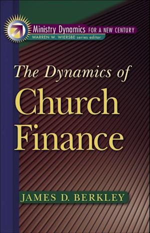 Dynamics of Church Finance (Ministry Dynamics for a New Century)