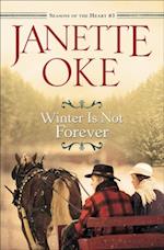 Winter Is Not Forever (Seasons of the Heart Book #3)