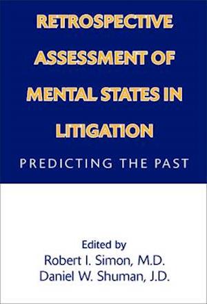 Retrospective Assessment of Mental States in Litigation