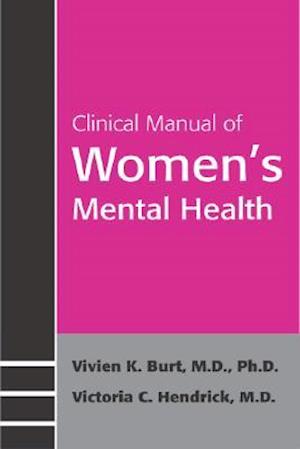 Clinical Manual of Women's Mental Health