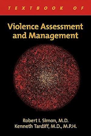 Textbook of Violence Assessment and Management