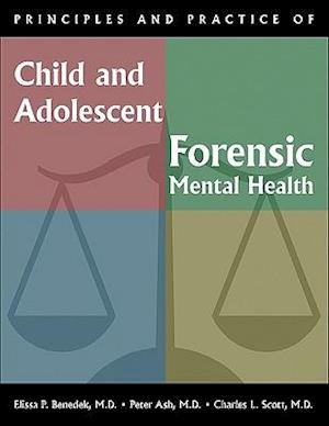 Principles and Practice of Child and Adolescent Forensic Mental Health