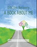 DISCflex Recovery - A Book About Me