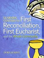 Learning Centers for First Reconcilation, First Eucharist, and the Whole Community