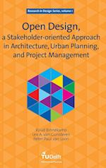 Open Design, a Stakeholder-oriented Approach in Architecture, Urban Planning, and Project Management