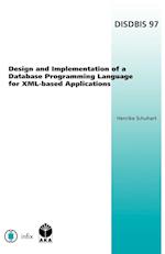Design and Implementation of a Database Programming Language for XML-Based Applications