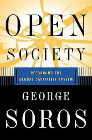 Open Society Reforming Global Capitalism Reconsidered