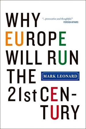 Why Europe Will Run the 21st Century