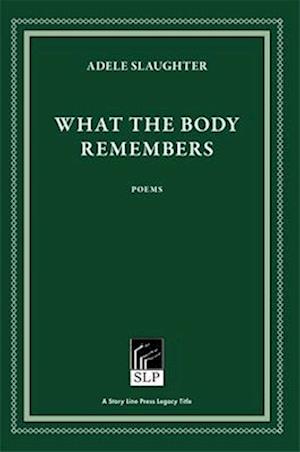 What the Body Remembers