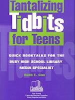 Tantalizing Tidbits for Teens