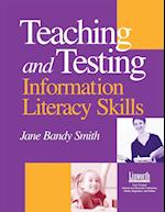 Teaching and Testing Information Literacy Skills