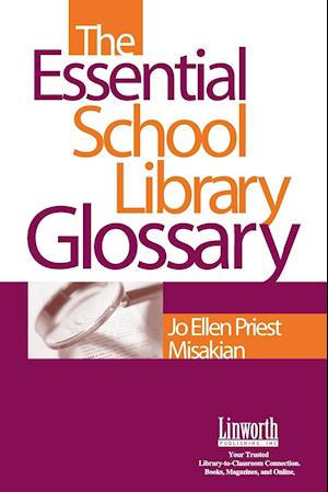 The Essential School Library Glossary