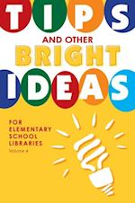 Tips and Other Bright Ideas for Elementary School Libraries