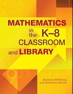 Mathematics in the K-8 Classroom and Library