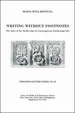 Writing Without Footnotes: The Role of the Medievalist in Contemporary Intellectual Life