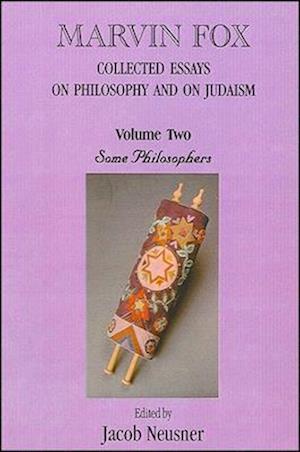 Marvin Fox: Collected Essays on Philosophy and on Judaism, Vol. 2