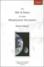 The War and Peace of a New Metaphysical Perception, Volume II