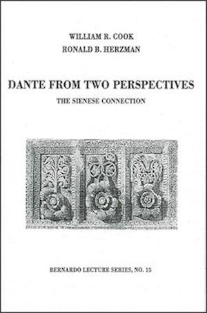 Dante from Two Perspectives: The Sienese Connection