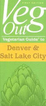 Vegetarian Guide to Denver & Salt Lake City