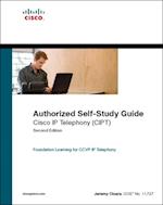 Cisco IP Telephony (CIPT) (Authorized Self-Study Guide)