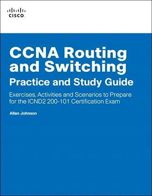 CCNA Routing and Switching Practice and Study Guide