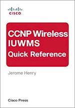 CCNP Wireless IUWMS Quick Reference (eBook)