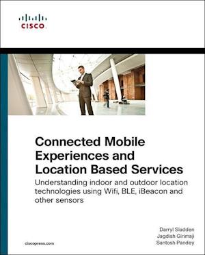 Connected Mobile Experiences and Location Based Services