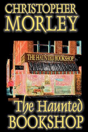 The Haunted Bookshop by Christopher Morley, Fiction