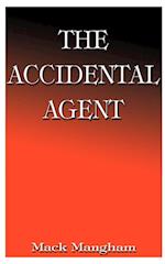 The Accidental Agent