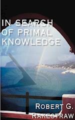 In Search of Primal Knowledge