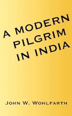 A Modern Pilgrim in India