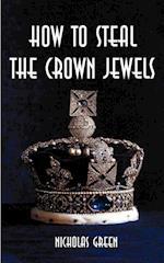 How to Steal the Crown Jewels