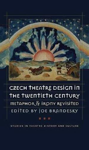 Czech Theatre Design in the Twentieth Century