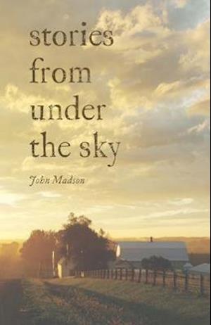 Madson, J:  Stories From Under The Sky