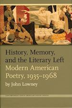 History, Memory, and the Literary Left