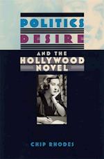 Politics, Desire, and the Hollywood Novel