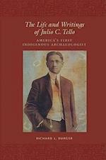 The Life and Writings of Julio C. Tello