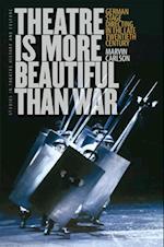 Theatre Is More Beautiful Than War