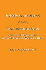 Briefly Considered – From the Manstream: Notes and Observations on the Sources of Western Culture