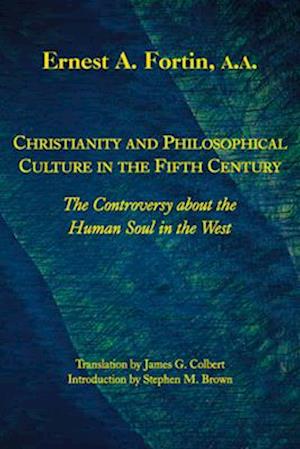 Christianity and Philosophical Culture in the Fi – The controversy about the Human Soul in the West