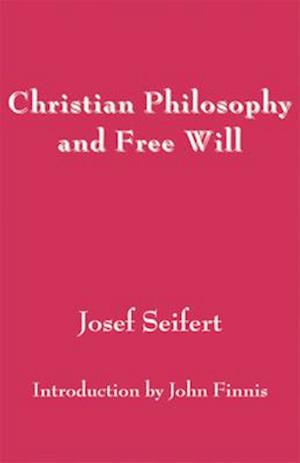 Christian Philosophy and Free Will