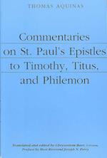 Commentaries on St. Paul`s Epistles to Timothy, Titus, and Philemon